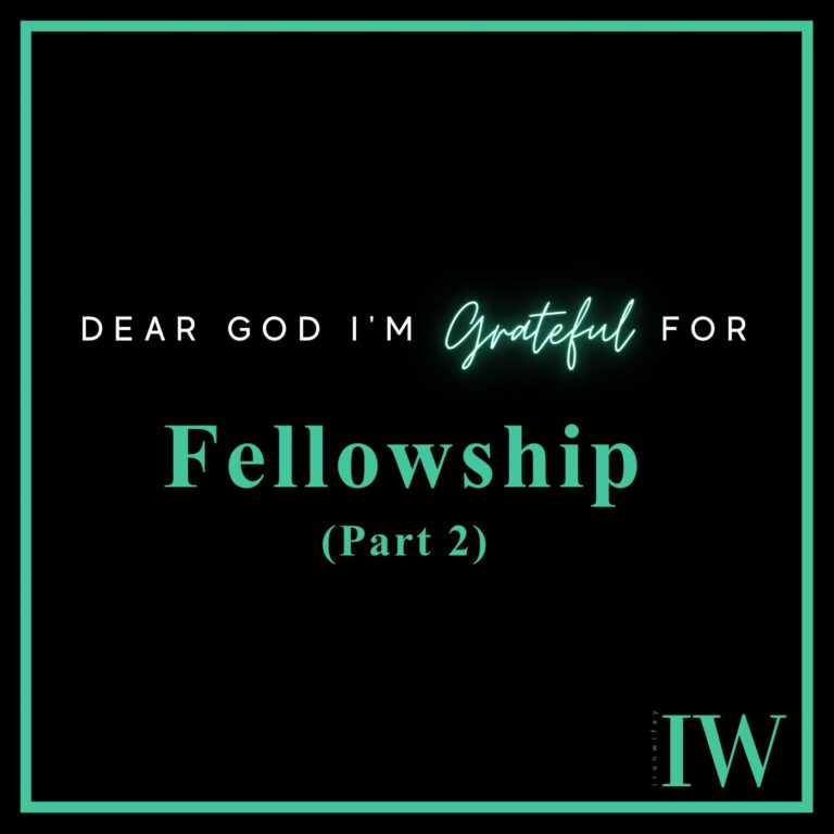 Day #112 – Fellowship (Part 2)