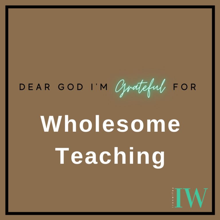 Day #157 – Wholesome Teaching