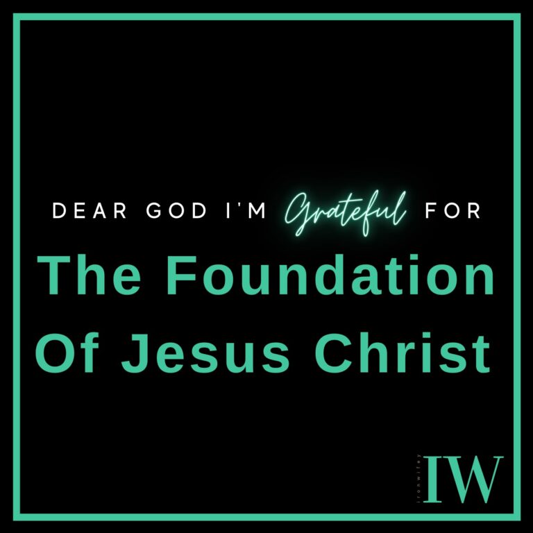 Day #164 – The Foundation Of Jesus Christ