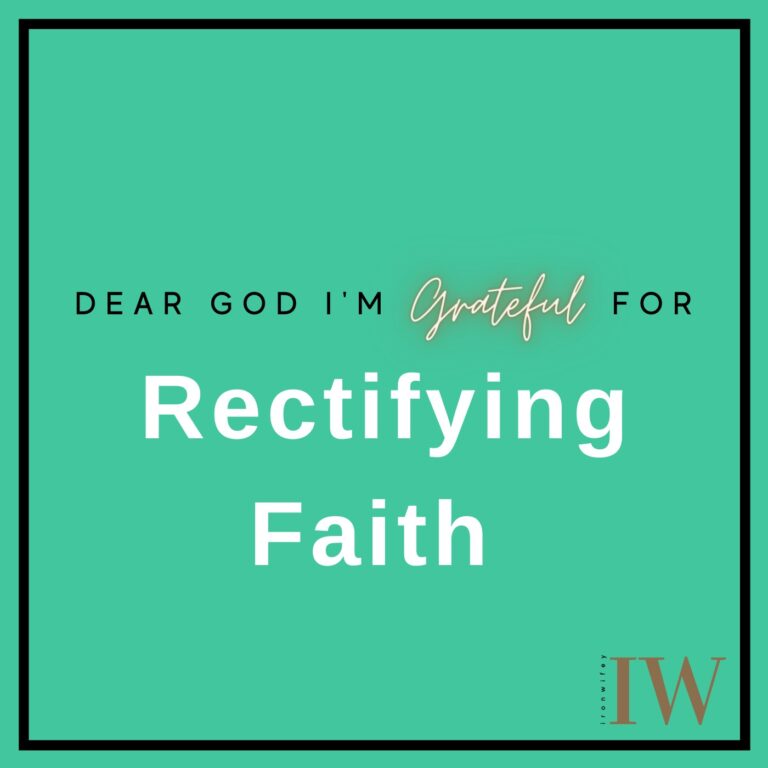 Day #191 – Rectifying Faith