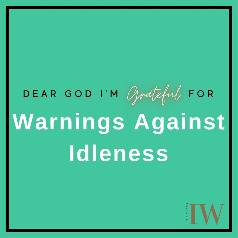 Day #215 – Warnings Against Idleness