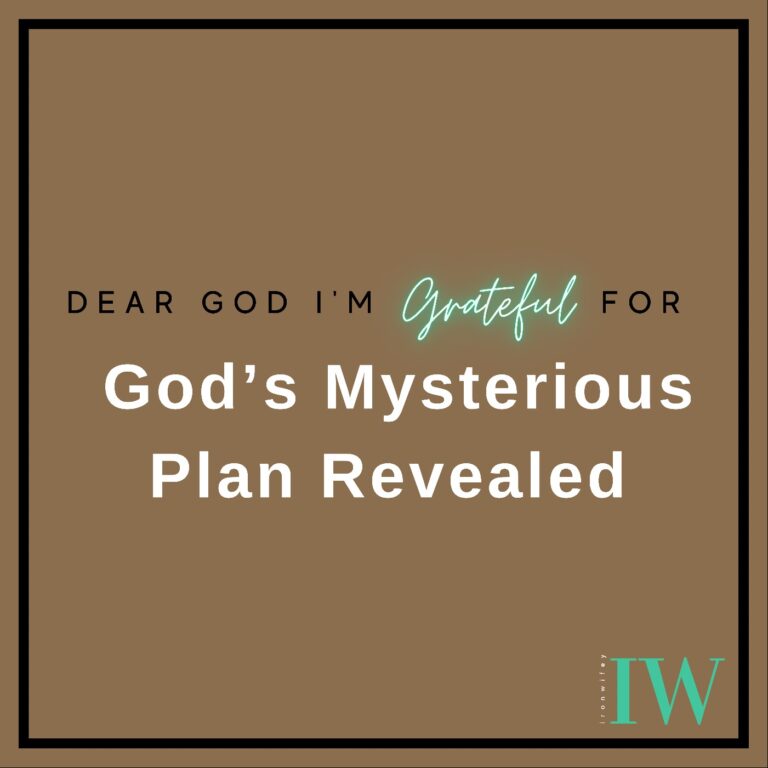 Day #237 – God’s Mysterious Plan Revealed