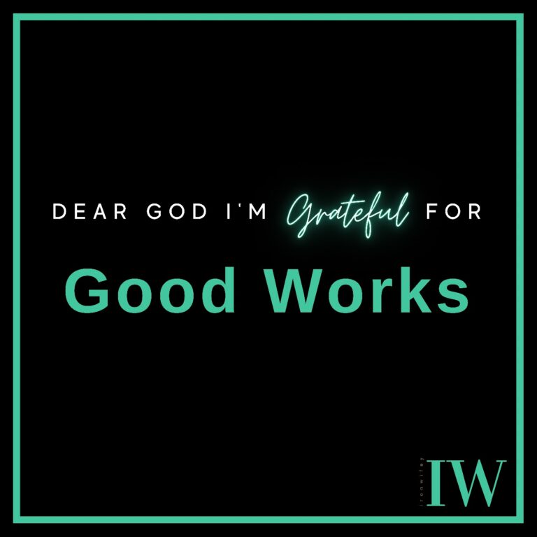 Day #256 – Good Works