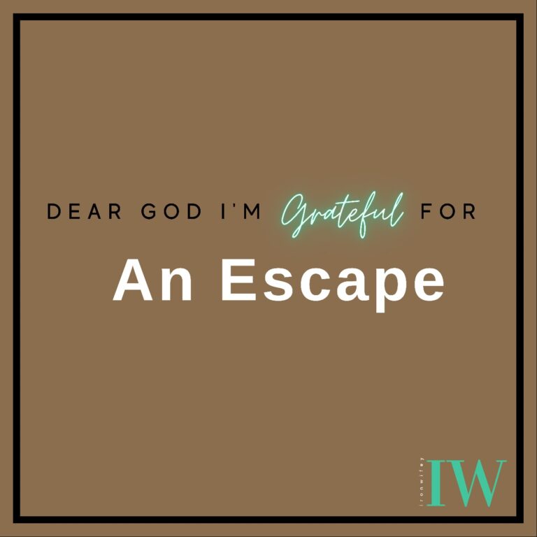 Day #253 – An Escape