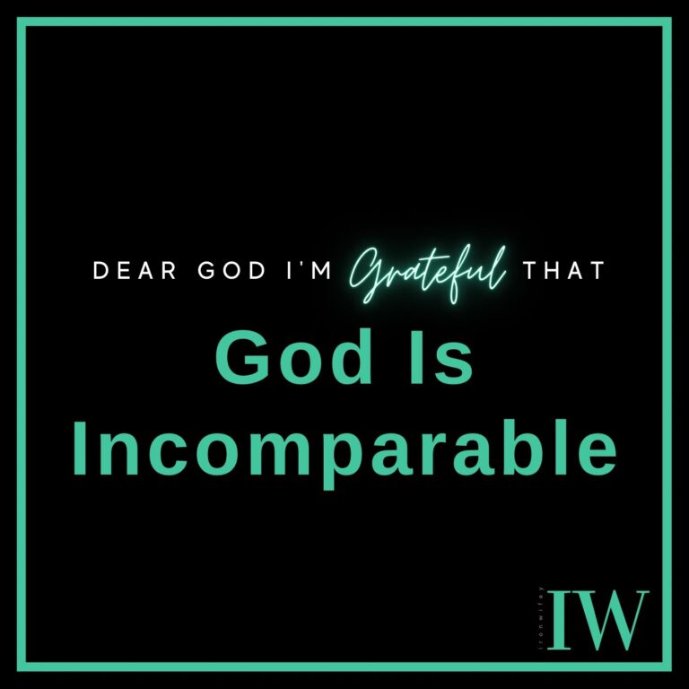 Day #304 – God Is Incomparable