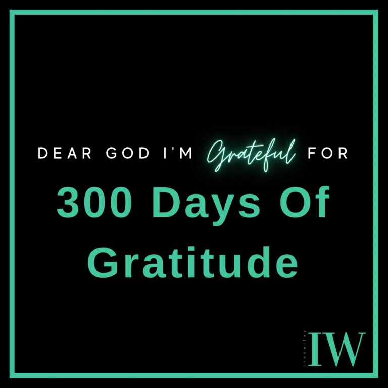 Day #300 – 300 Days Of Gratitude