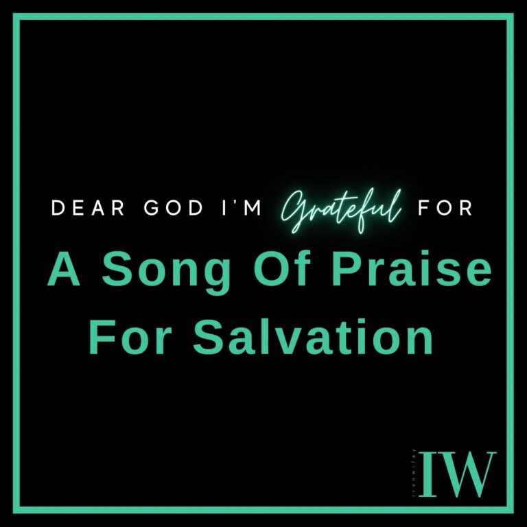 Day #340 – A Song Of Praise For Salvation