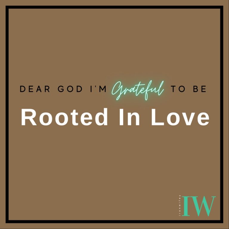 Day #349 – Rooted In Love