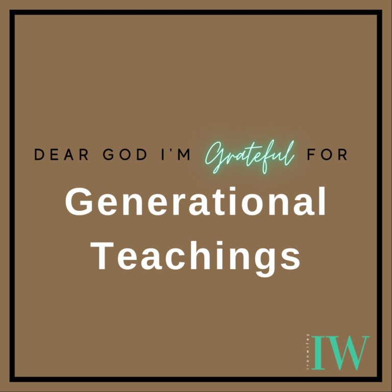 Day #461 – Generational Teachings