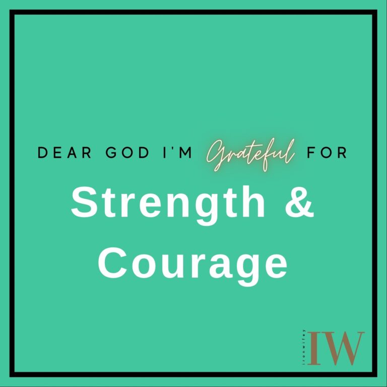 Day #444 – Strength & Courage