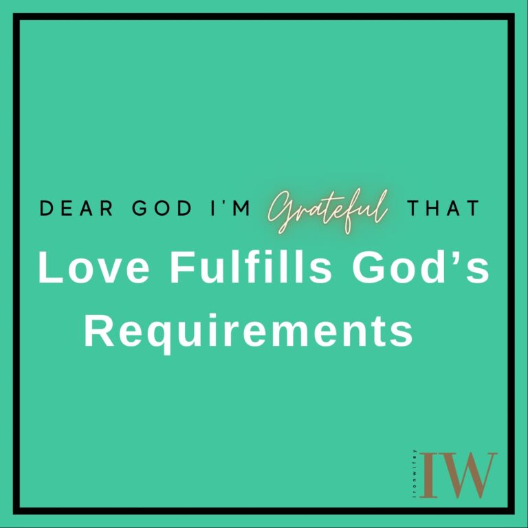 Day #472 – Love Fulfills God’s Requirements