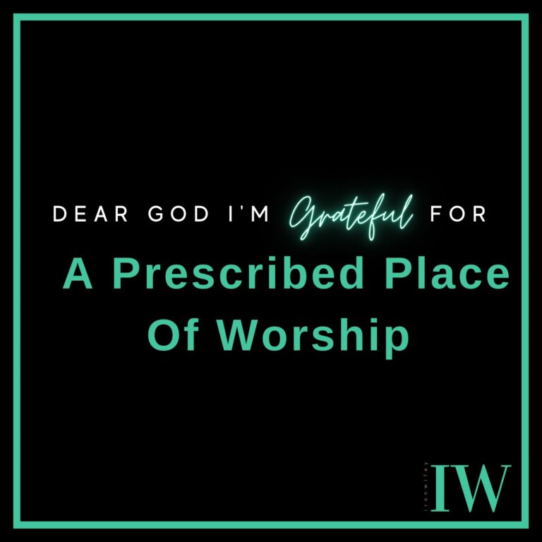 Day #491 – A Prescribed Place Of Worship