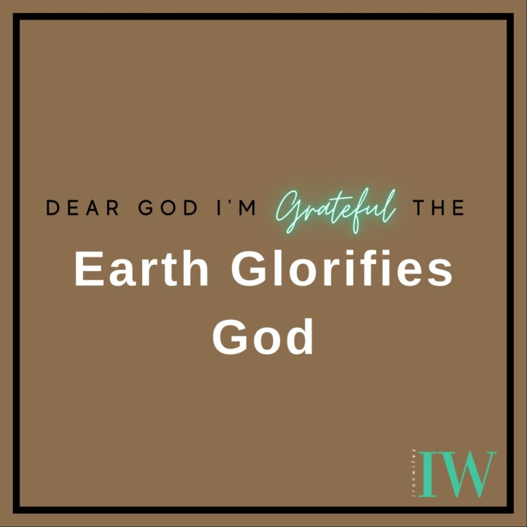 Day #469 – The Earth Glorifies God