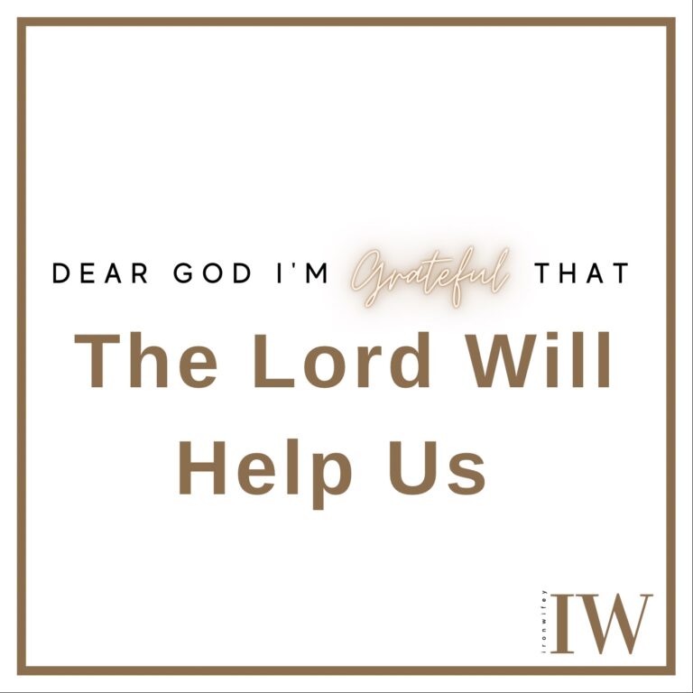 Day #474 – The Lord Will Help Us