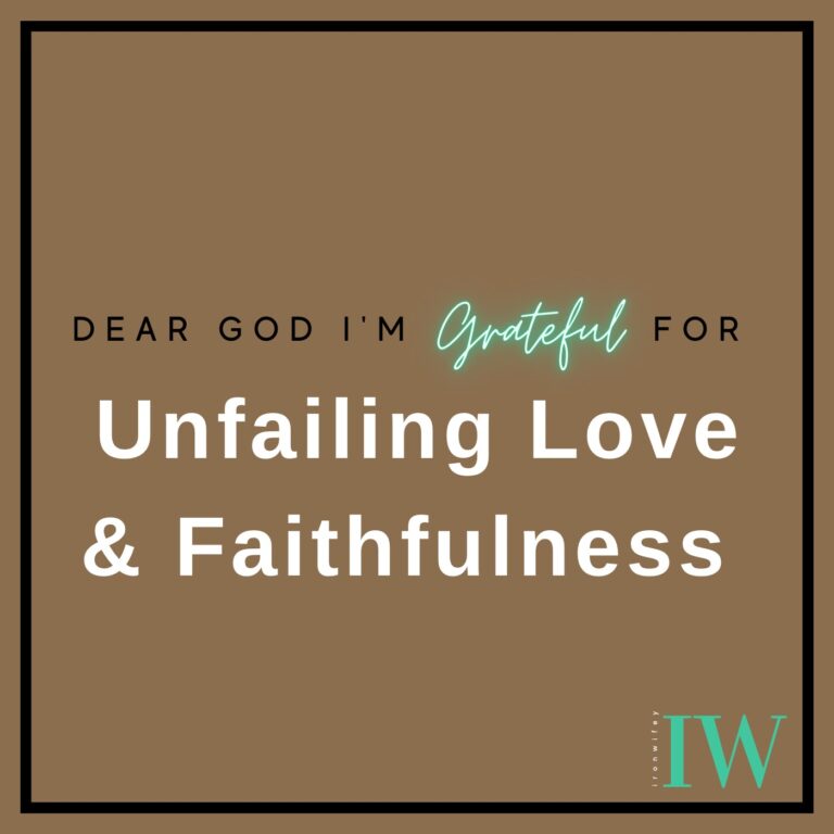 Day #501 – Unfailing Love & Faithfulness