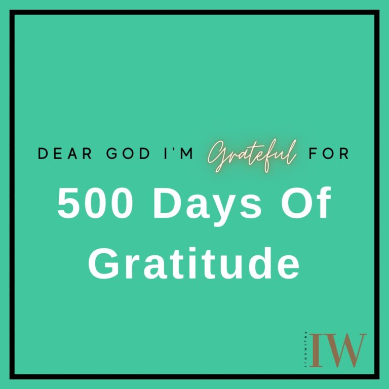 Day #500 – 500 Days Of Gratitude